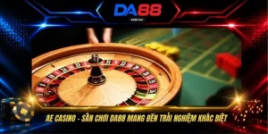 AE Casino - Sân Chơi DA88 Mang Đến Trải Nghiệm Khác Biệt