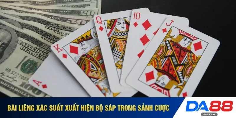 Bài liêng xác suất xuất hiện bộ sáp trong sảnh cược