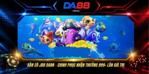 Bắn Cá JDB DA88 - Chinh Phục Nhận Thưởng 999+ Lần Giá Trị