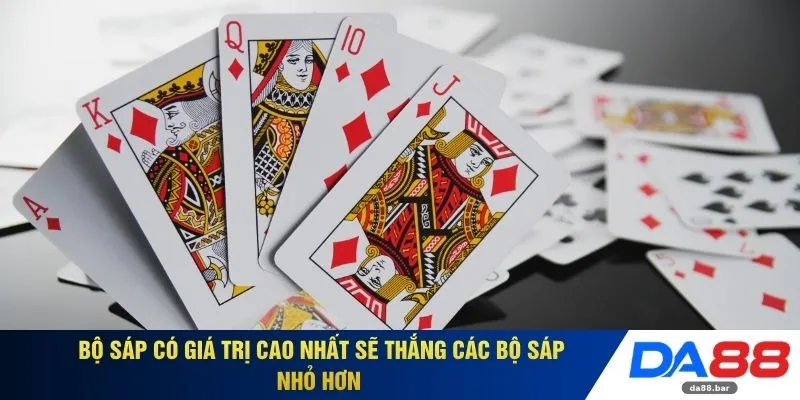 Bộ Sáp có giá trị cao nhất sẽ thắng các bộ Sáp nhỏ hơn 