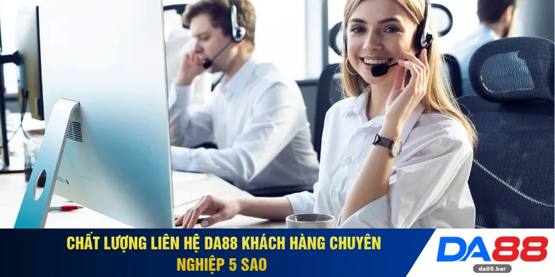 Liên Hệ DA88 3 Chất lượng liên hệ DA88 khách hàng chuyên nghiệp 5 sao