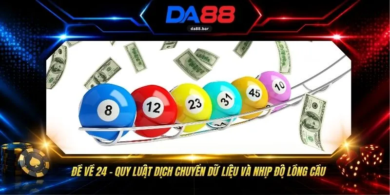 Đề Về 24 - Quy Luật Dịch Chuyển Dữ Liệu Và Nhịp Độ Lồng Cầu