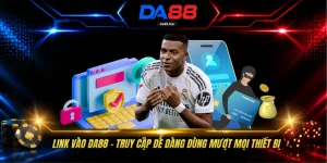 Link Vào DA88 - Truy Cập Dễ Dàng Dùng Mượt Mọi Thiết Bị