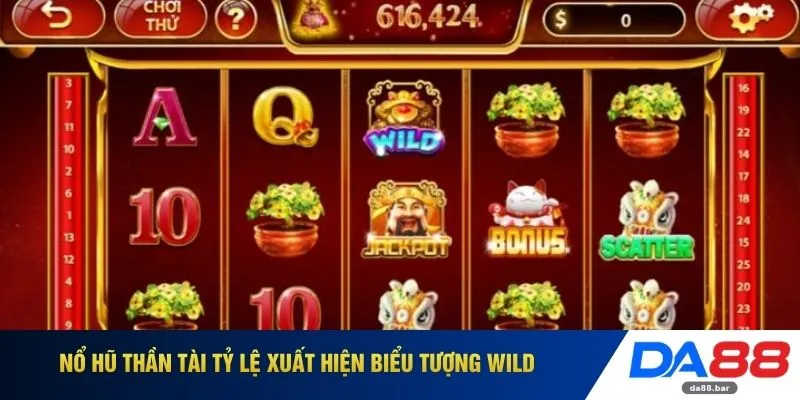 Nổ hũ Thần Tài tỷ lệ xuất hiện biểu tượng Wild 