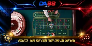 Roulette - Vòng Quay Chiến Thuật Cùng Sân Chơi DA88