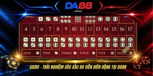 Sicbo - Trải Nghiệm Xúc Xắc Ba Viên Biến Động Tại DA88