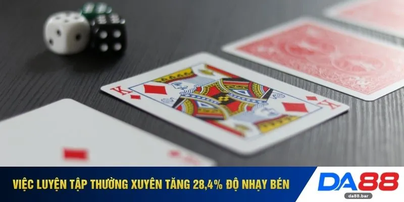 Việc luyện tập thường xuyên tăng 28,4% độ nhạy bén 